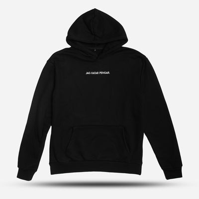 JAG HATAR PENGAR. | Hoodie